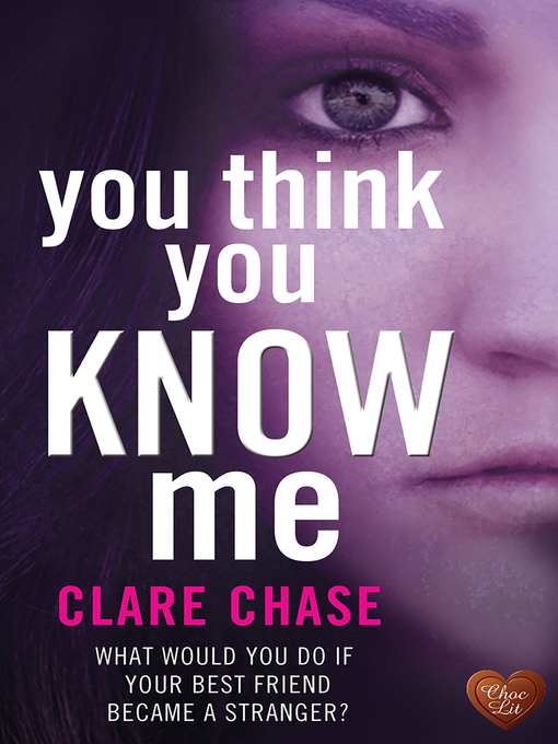 Title details for You Think You Know Me by Clare Chase - Wait list